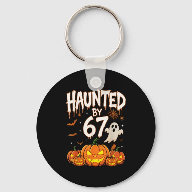 Haunted By 67 Funny Pumpkin And Ghost Halloween Co Key Ring (Front)