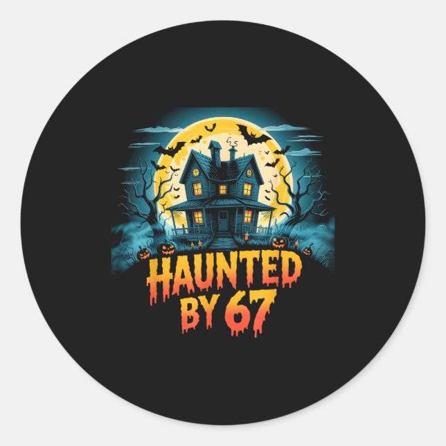 Haunted By 67 Funny Six Seven Meme 6 7 Halloween C Classic Round Sticker (Front)