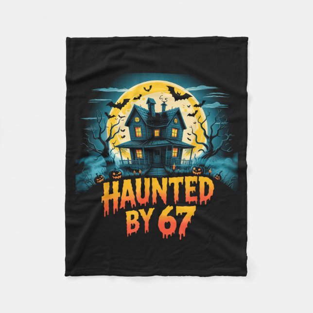 Haunted By 67 Funny Six Seven Meme 6 7 Halloween C Fleece Blanket (Front)