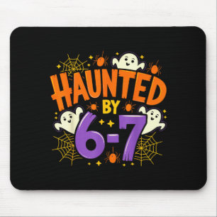 Haunted By 67 Funny Six Seven Meme Soky Ghost Hall Mouse Pad