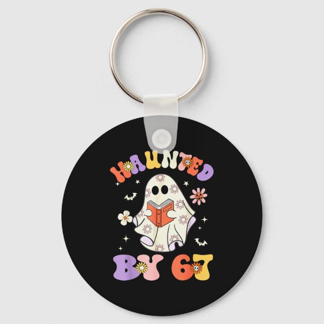 Haunted By 67 Meme Funny Six Seven 6 7 Halloween T Key Ring (Front)