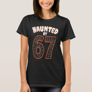 Haunted by 67 Meme – Funny Six Seven Meme 6 7 Hall T-Shirt