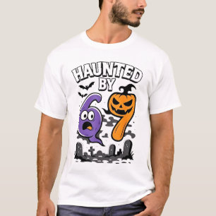 Haunted by 67 – Scary Ghost and Pumpkin Halloween T-Shirt