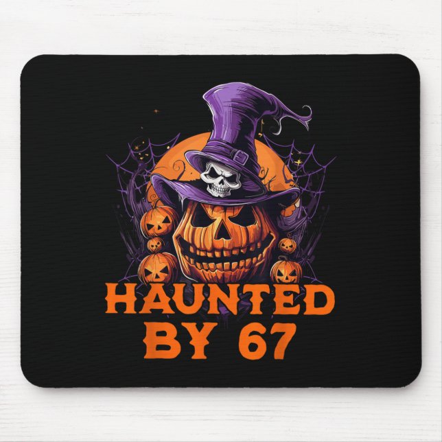 Haunted By 67 Six Seven 6 7 Funny Halloween Costum Mouse Pad (Front)