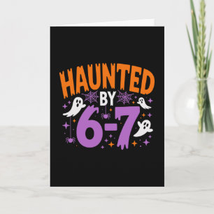 Haunted By 67 Six Seven Meme Card