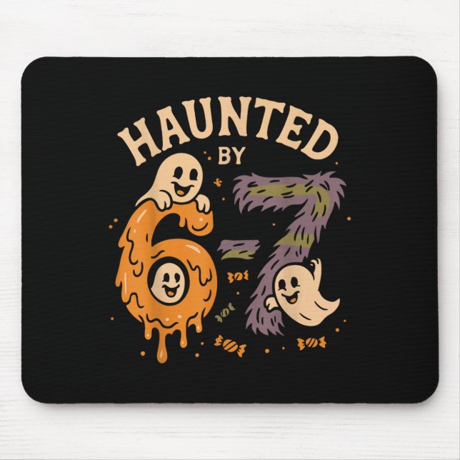 Haunted By 67 Six Seven Meme Gen Alpha Funny Hallo Mouse Pad (Front)