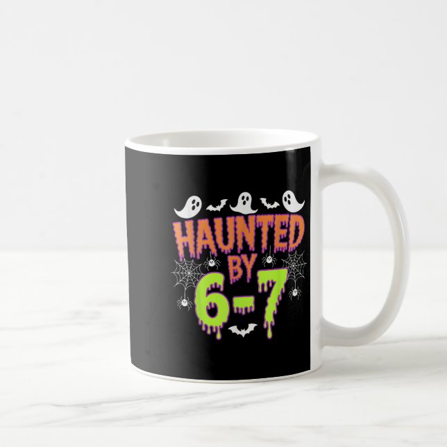 Haunted By 6 7  Coffee Mug (Right)