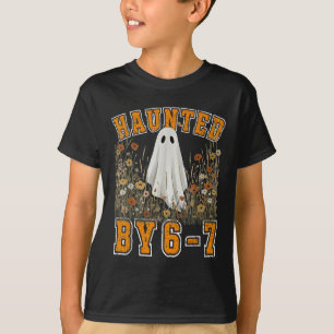Haunted By 6 7 Ghost Floral 67 Meme Halloween Six  T-Shirt