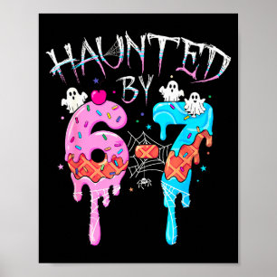 Haunted By 6 7 Halloween Ghost Gen Alpha Meme Ice  Poster