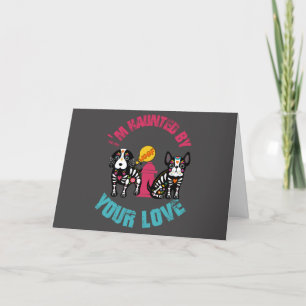 Haunted by Your Love Sugar Skull Dog Card