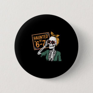 Haunted Halloween Haunted 67 Number 67 Six Seven M 6 Cm Round Badge