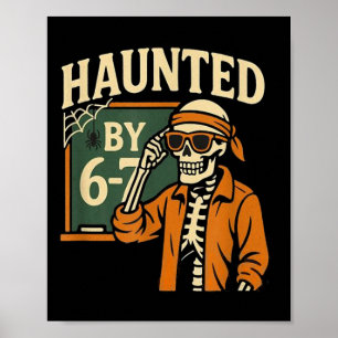 Haunted Halloween Skeleton Haunted Six Seven Numbe Poster