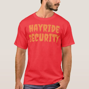 Haunted Hayride Security Funny Mum Dad Men Women H T-Shirt