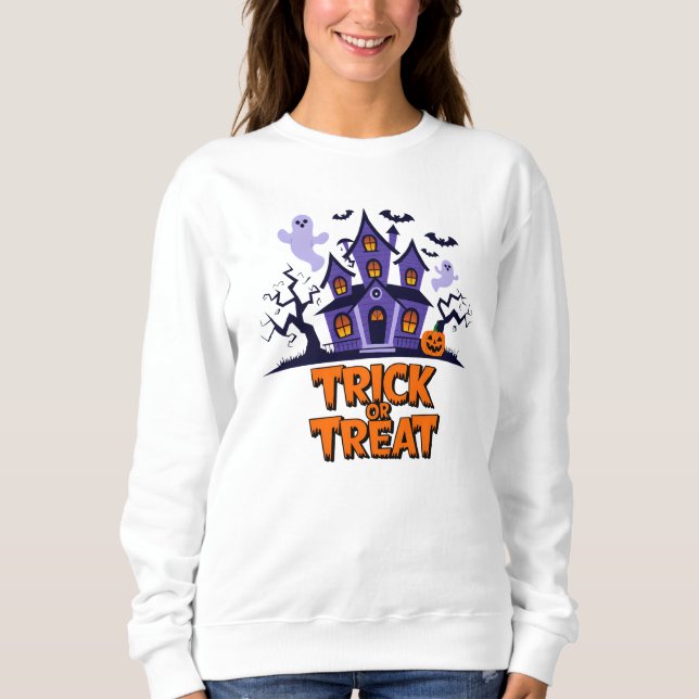 Haunted house fun for Halloween treats! Sweatshirt (Front)