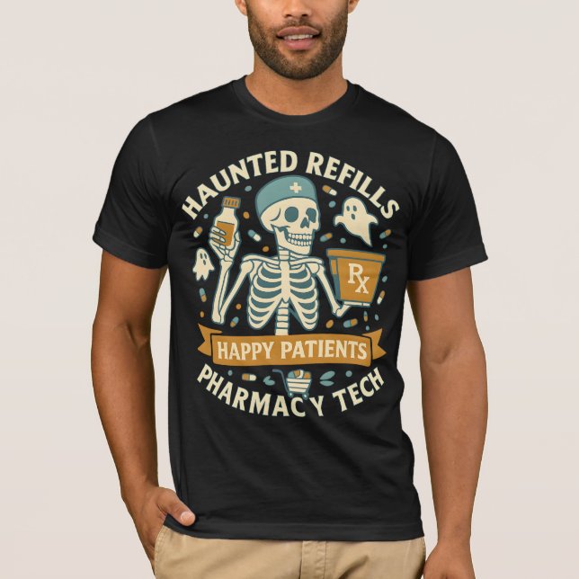 Haunted Refills Happy Patients Pharmacy Tech Hallo T-Shirt (Front)