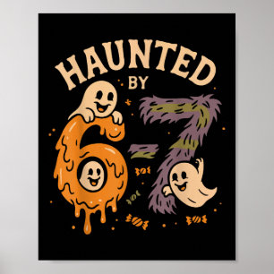 Haunted Six Seven 6 7 Meme 67 Skeleton Hand Hallow Poster