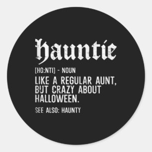 Hauntie Like A Regular Aunt Funny Family Halloween Classic Round Sticker