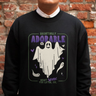 Hauntingly Adorable Funny Halloween Sayings Sweatshirt