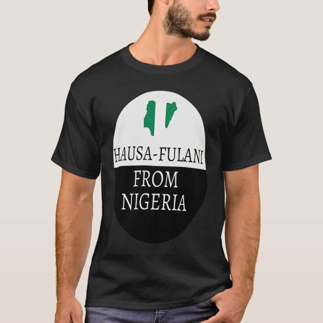Hausa  Fulani From Nigeria  Ancestry Initiation DN T-Shirt (Front)