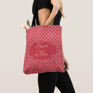 Haute Mess Funny Tote Bag