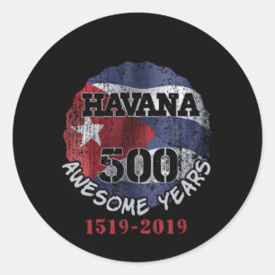 Havana 500 Awesome Years - Cuba Anniversary Classic Round Sticker