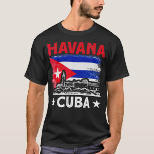 Havana Cuba For Cuban Lover T-Shirt
