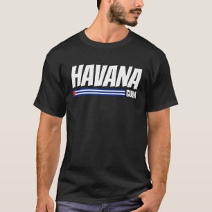 Havana Cuba Travel Proud Cuban Cuba Flag Havana 1 T-Shirt