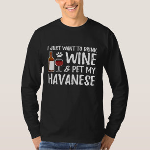 Havanese Dog Lover Wine Funny Dog Mum T-Shirt