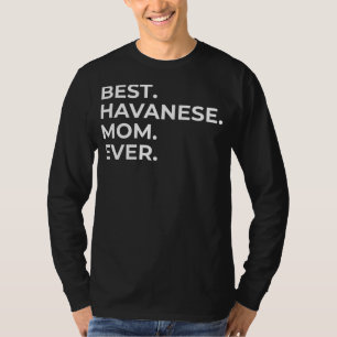 Havanese Happiness Hub: Best Havanese Mum Ever Tee