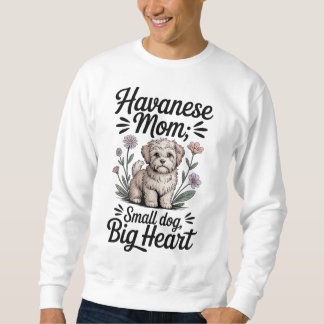 Havanese Mum Big Heart Sweatshirt