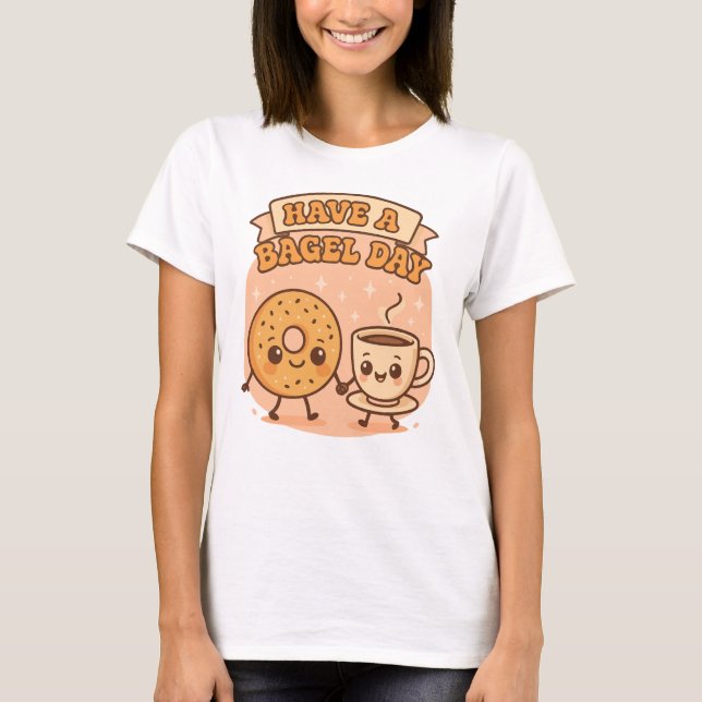 Have a Bagel Day Kawaii Foodie Art T-Shirt (Front)