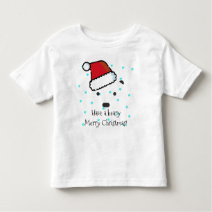 "Have a beary Merry Christmas" Toddler's T-Shirt