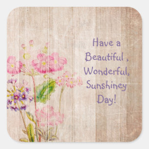 Have a Beautiful  Day Floral Rustic Sticker