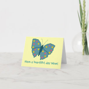 Have a beautiful day Mum! Butterfly Notecard