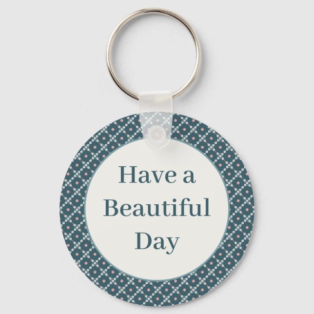 Have a Beautiful Day Pearl Squares Pattern Key Ring (Front)