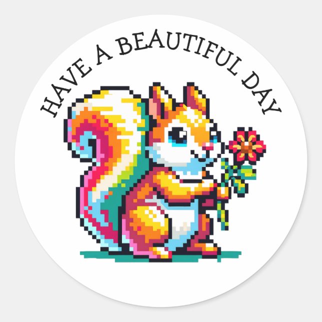 Have a Beautiful Day | Pixel Art Squirrel Classic Round Sticker (Front)