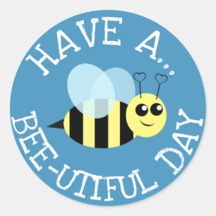 Have a Bee Utiful Day Classic Round Sticker
