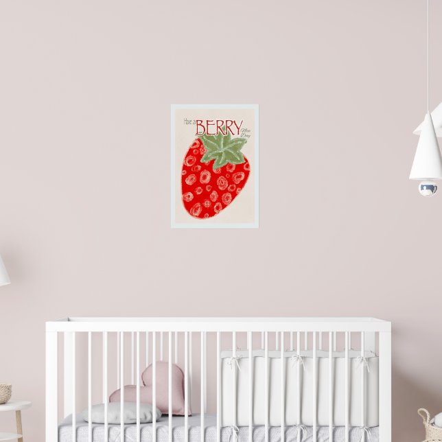 Have A Berry Nice Day Poster (Nursery 2)