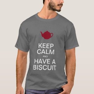 Have A Biscuit! T-Shirt