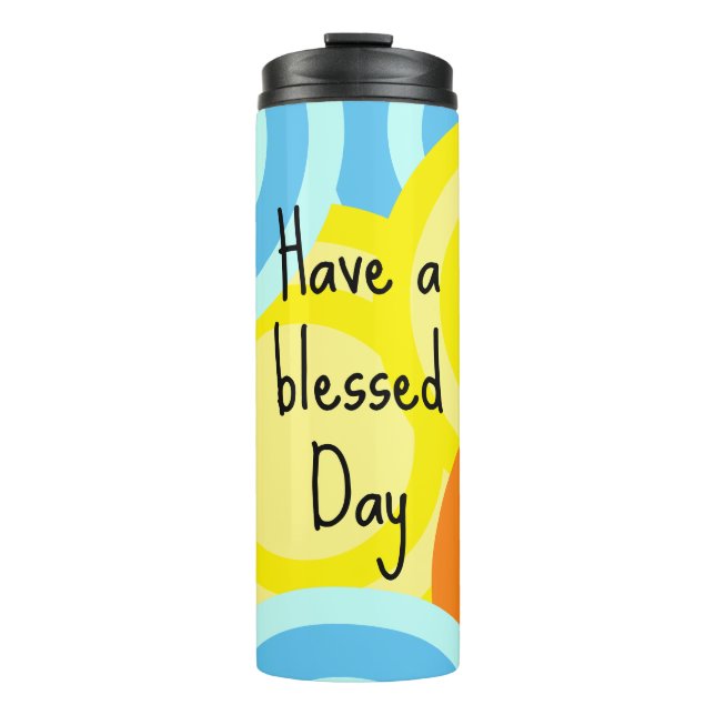 Have a Blessed Day Modern Thermal Tumbler (Front)