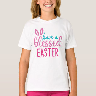 Have a Blessed Easter T-Shirt for Kids