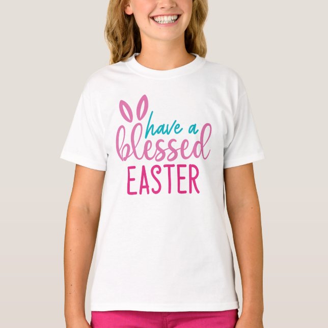 Have a Blessed Easter T-Shirt for Kids (Front)