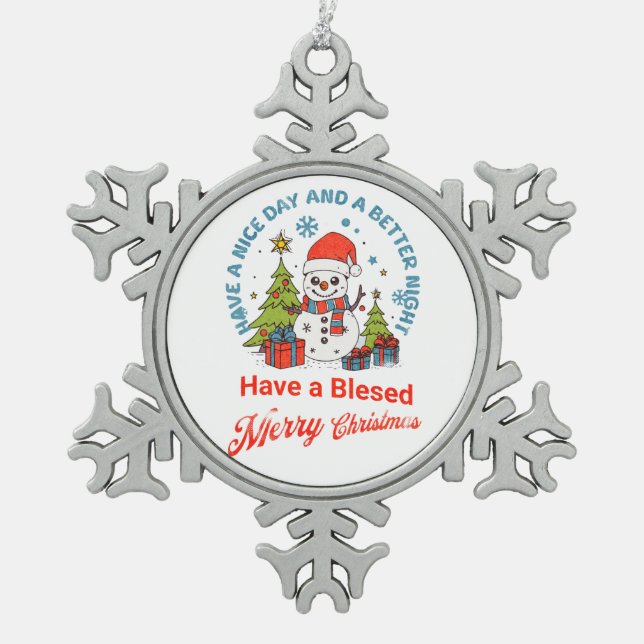 Have a Blessed Merry Christmas  Snowflake Pewter Christmas Ornament (Front)