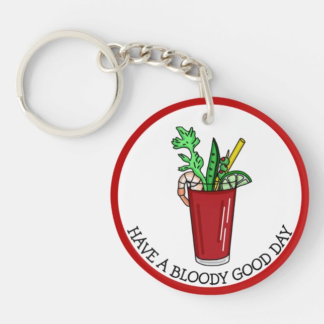 Have a Bloody Good Day, Funny Pun    Key Ring (Front)