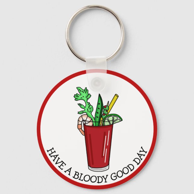Have a Bloody Good Day, Funny Pun   Key Ring (Front)