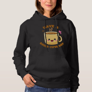 have a brew-tiful day funny kawaii coffee pun hoo hoodie
