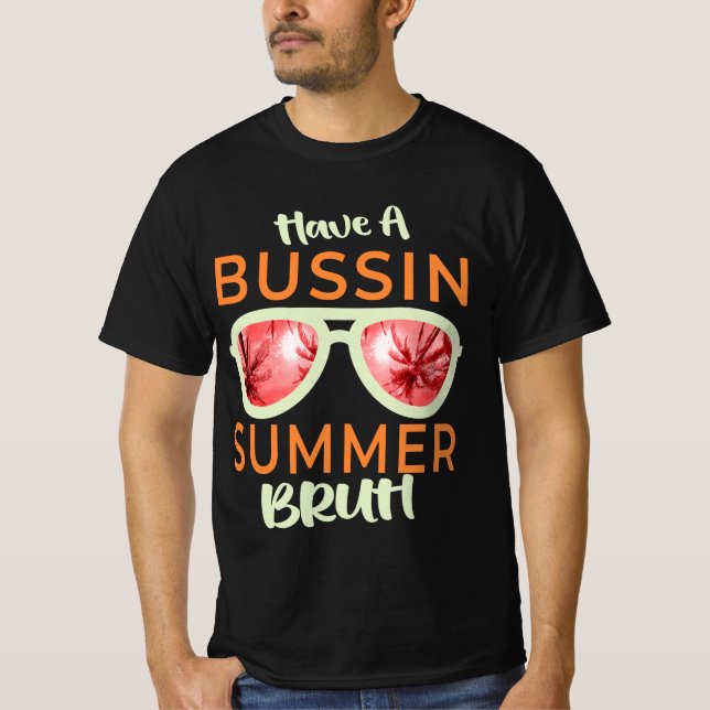 Have A Bussin Summer Bruh Last Day Of School Mens T-Shirt (Front)
