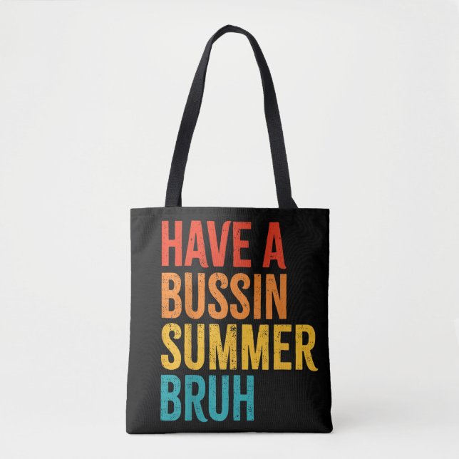 Have A Bussin Summer Bruh Retro Teacher Last Day  Tote Bag (Front)