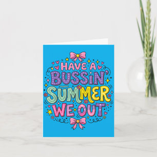Have A Bussin Summer Out Teacher End Of Year Card