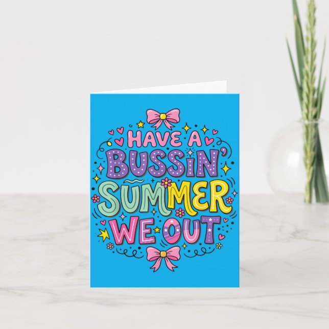 Have A Bussin Summer Out Teacher End Of Year Card (Front)